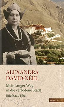 portada Mein Langer weg in die Verbotene Stadt: Briefe aus Tibet (Die Kühne Reisende) (en Alemán)