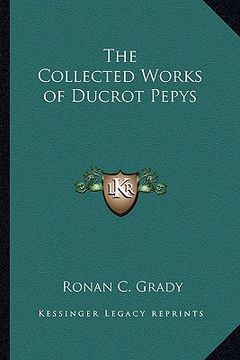 portada the collected works of ducrot pepys (en Inglés)