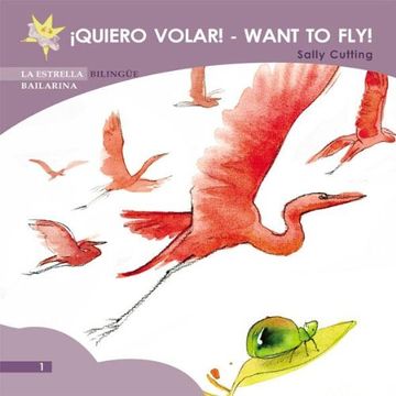 portada Quiero Volar Want to fly (en Inglés)