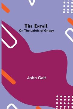 portada The Entail; or, The Lairds of Grippy (en Inglés)