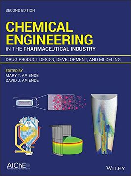 portada Chemical Engineering in the Pharmaceutical Industry: Drug Product Design, Development, and Modeling (en Inglés)