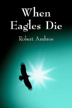 portada when eagles die (en Inglés)