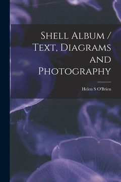 portada Shell Album / Text, Diagrams and Photography (en Inglés)