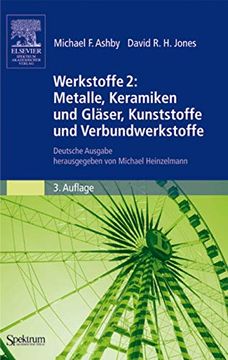 portada Werkstoffe 2: Metalle, Keramiken und Gläser, Kunststoffe und Verbundwerkstoffe: Deutsche Ausgabe Herausgegeben von Michael Heinzelmann (en Alemán)