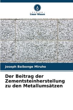 portada Der Beitrag der Zementsteinherstellung zu den Metallumsätzen (in German)
