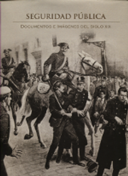 portada Seguridad pública: Documentos e imágenes del siglo XIX