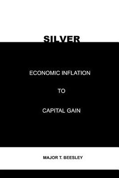 portada Silver: Economic inflation to capital gain (en Inglés)