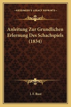 portada Anleitung Zur Grundlichen Erlernung Des Schachspiels (1834) (en Alemán)