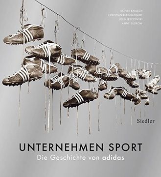 portada Unternehmen Sport: Die Geschichte von Adidas (en Alemán)