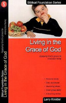 portada living in the grace of god: applying god's grace to everyday living (en Inglés)