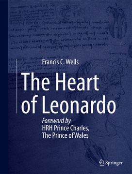 portada The Heart of Leonardo: Foreword by Hrh Prince Charles, the Prince of Wales (en Inglés)