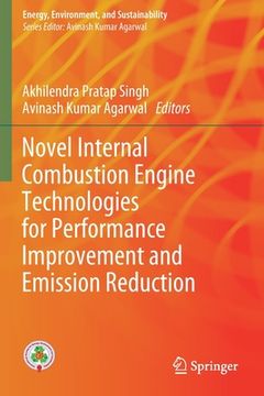 portada Novel Internal Combustion Engine Technologies for Performance Improvement and Emission Reduction (en Inglés)