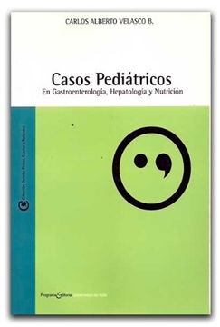 Libro Casos Pediatricos En Gastroenterologia, Hepatologia Y Nutricion ...