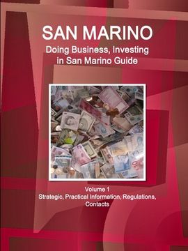 portada San Marino: Doing Business, Investing in San Marino Guide Volume 1 Strategic, Practical Information, Regulations, Contacts (en Inglés)