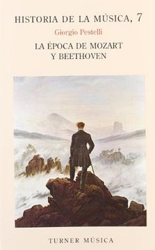 portada Historia de la Música: 7. La Época de Mozart y Beethoven (Turner Música) (in Spanish)