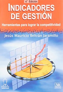 portada Indicadores de Gestion -Herramientas Para Lograr la Competitividad 3a. Edicion