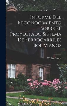 portada Informe del Reconocimiento Sobre el Proyectado Sistema de Ferrocarriles Bolivianos