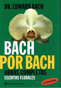 portada Bach por Bach Obras Completas Escritos Florales (in Spanish)