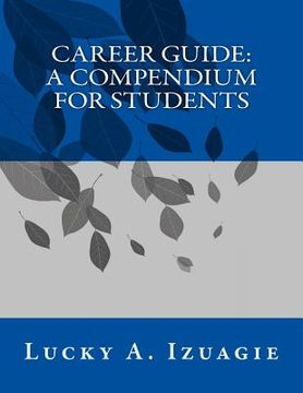 portada Career Guide: A Compendium for Students (en Inglés)