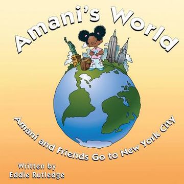 portada Amani's World: Amani and Friends Go to New York City (en Inglés)