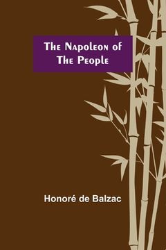 portada The Napoleon of the People (in English)