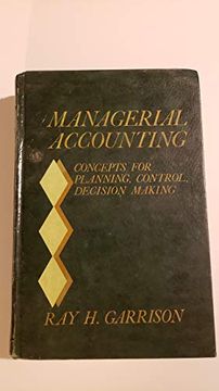 portada Managerial Accounting: Concepts for Planning, Control, Decision Making (en Inglés)