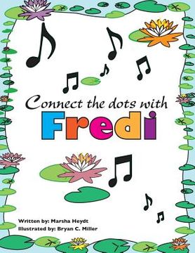 portada The Adventures of Fredi and her Lilypad Band Connect the Dots (in English)