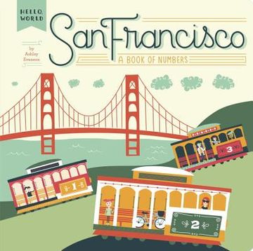 portada San Francisco: A Book of Numbers (Hello, World) (en Inglés)