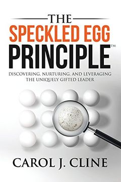 portada The Speckled Egg Principle: Discovering, Nurturing, and Leveraging the Uniquely Gifted Leader