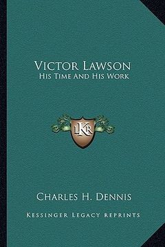 portada victor lawson: his time and his work