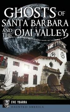 portada Ghosts of Santa Barbara and the Ojai Valley (en Inglés)