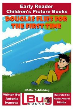 portada Douglas Flies for the First Time - Early Reader - Children's Picture Books (in English)