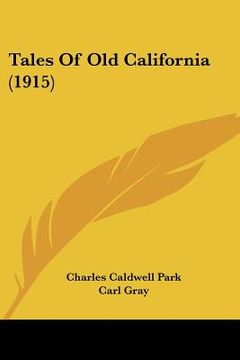 portada tales of old california (1915) (in English)