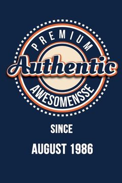 portada Premium Authentic Awesomensse Since AUGUST 1986: Funny quote Birthday gift, Blue cool design 6 x 9 with 120 pages Soft Matte Cover (in English)