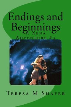 portada Endings and Beginnings: Xena & Gabrielle, Outside the Box Book Three (in English)
