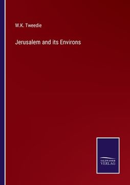 portada Jerusalem and its Environs (en Inglés)