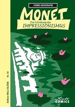 portada Comicbiographie Monet: Die Erfindung des Impressionismus (Comicbiographie: Edition Willi Blöss) (en Alemán)