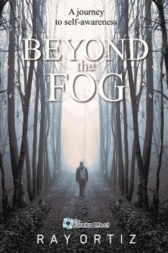 portada Beyond The Fog: A journey to self-awareness (en Inglés)