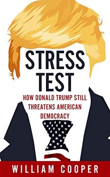 portada Stress Test: How Donald Trump Threatens American Democracy (en Inglés)