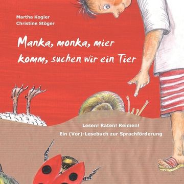 portada Manka, Monka, Mier Komm, Suchen wir ein Tier: Lesen! Raten! Reimen! Ein (en Alemán)