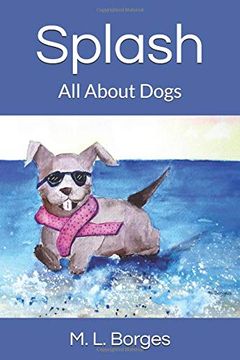 portada Splash: All About Dogs (en Inglés)