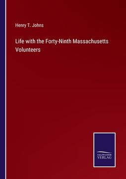 portada Life with the Forty-Ninth Massachusetts Volunteers (in English)