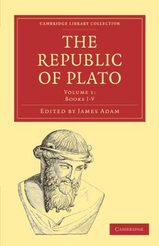 portada The Republic of Plato 2 Volume Paperback Set: The Republic of Plato: Volume 1, Books i-v Paperback (Cambridge Library Collection - Classics) (en Inglés)