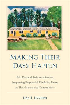 portada Making Their Days Happen: Paid Personal Assistance Services Supporting People with Disability Living in Their Homes and Communities