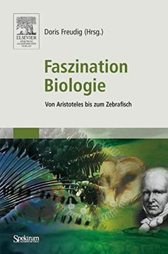 portada Faszination Biologie: Von Aristoteles bis zum Zebrafisch (en Alemán)