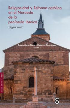 portada Religiosidad y Reforma Católica en el Noroeste de la Península Ibérica: Siglos Xv-Xix (Sílex Universidad) (in Spanish)