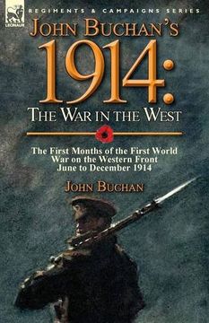 portada John Buchan's 1914: the War in the West-the First Months of the First World War on the Western Front-June to December 1914