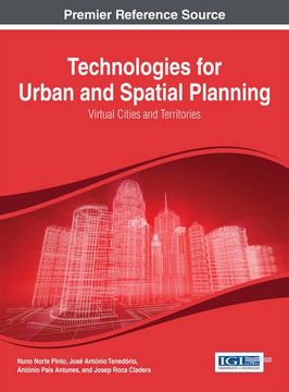 portada Technologies for Urban and Spatial Planning: Virtual Cities and Territories (Advances in Civil and Industrial Engineering)