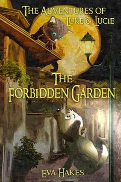 portada The Forbidden Garden: An Animal Adventure Book for Children Age 8-12 (en Inglés)