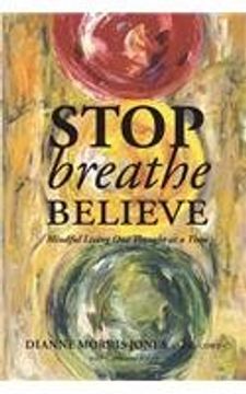 portada Stop Breathe Believe: Mindful Living One Thought at a Time